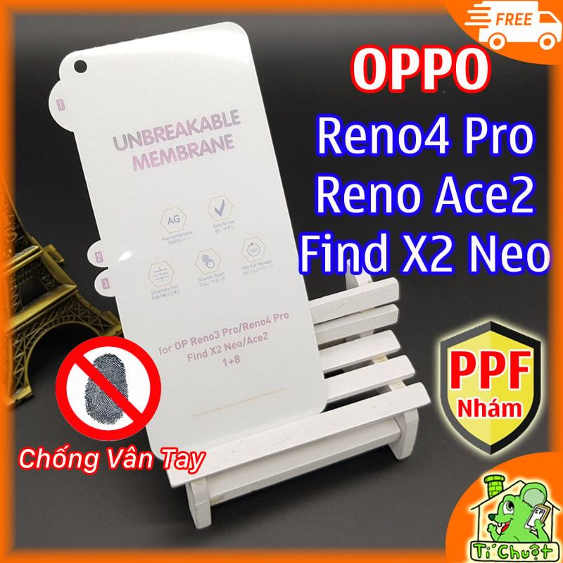 Dán Dẻo PPF OPPO Reno4 Pro/ Reno Ace2/ Find X2 Neo Nhám Chống Vân Tay Mặt Trước