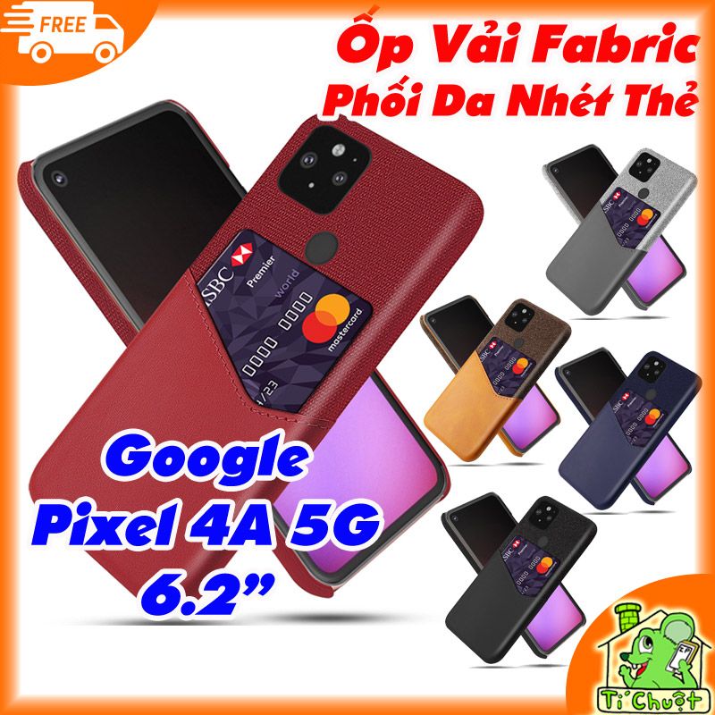 Ốp Lưng Google Pixel 4A 5G Vải Fabric Phối Da Nhét Tiền Thẻ ATM