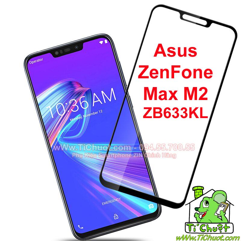 Kính CL Asus Zenfone Max M2 ZB633KL FULL Màn, FULL KEO Silicon