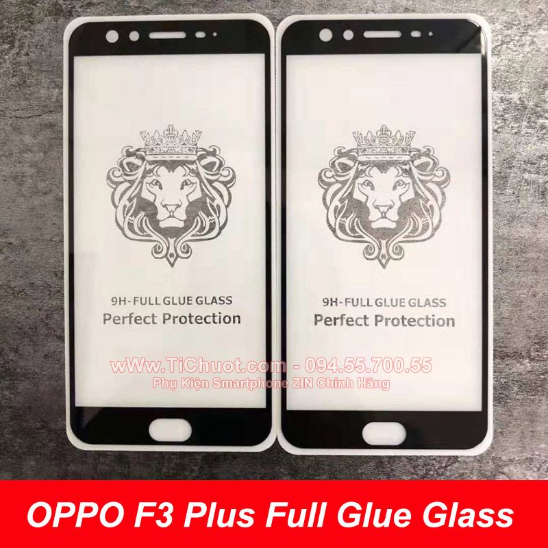 Kính CL OPPO F3 Plus FULL Màn,FULL KEO Silicon