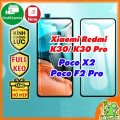 Kính CL Xiaomi Redmi K30/ K30 Pro- Poco X2/ F2 Pro FULL Màn, FULL KEO Silicon