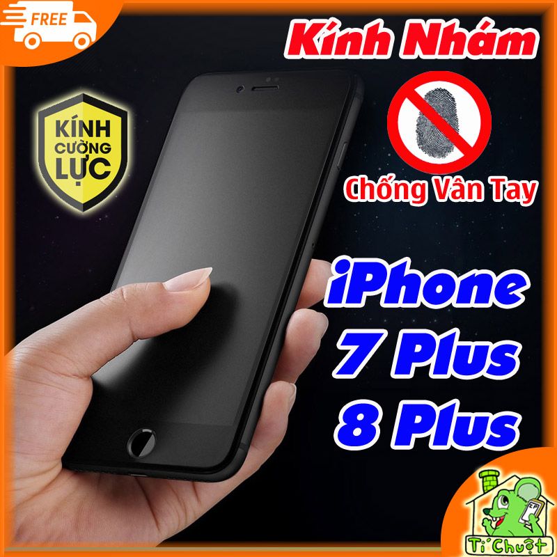 Kính CL iPhone 7 Plus 8 Plus Nhám FULL Màn Chống Vân Tay