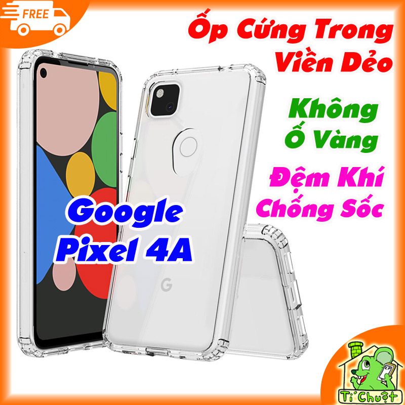 Ốp Lưng Google Pixel 4A Lưng Cứng Viền Dẻo Trong Suốt Chống Sốc