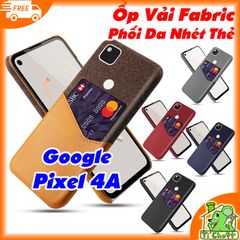 Ốp Lưng Google Pixel 4A 4G Vải Fabric Phối Da Nhét Tiền Thẻ ATM