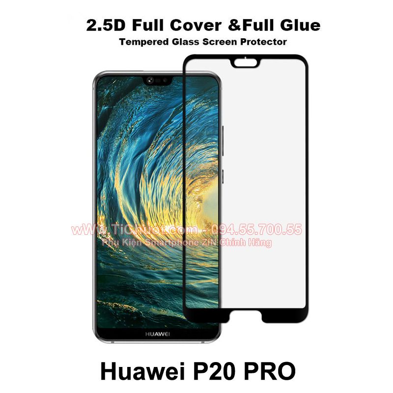 Kính CL Huawei P20 Pro FULL Màn,FULL KEO Silicon