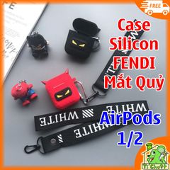 Bao Ốp Airpods 1/2 Silicon FENDI Mắt Quỷ (có tặng 2 dây đeo)