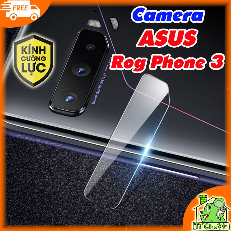 Kính CL chống trầy Camera ASUS Rog Phone 3 ZS661KS Cường Lực 2.5D