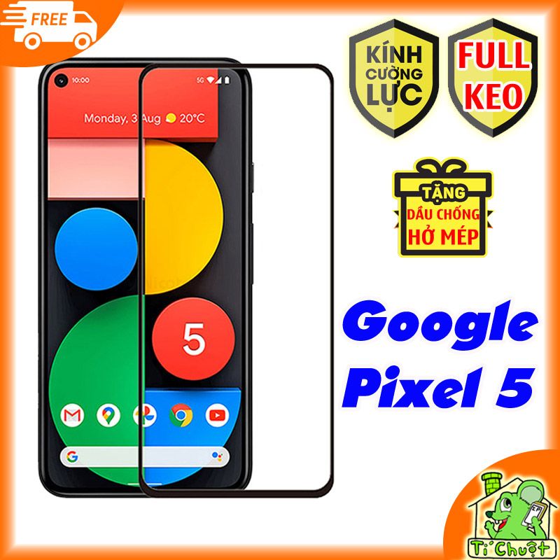 Kính CL Google Pixel 5 FULL Màn, FULL KEO Silicon