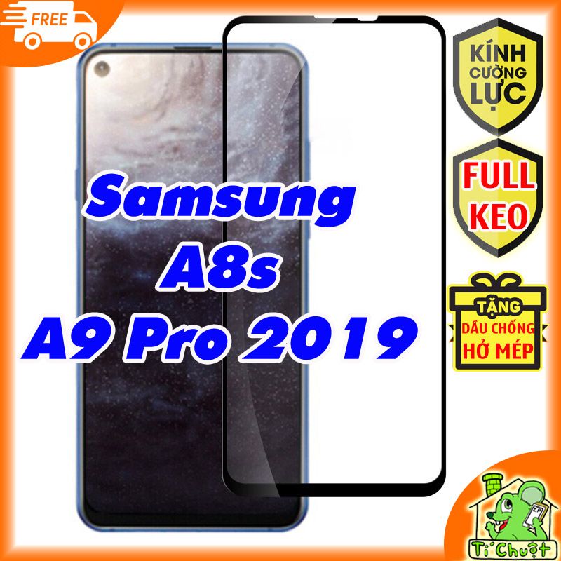 Kính CL Samsung A8s, A9 Pro 2019 FULL Màn, FULL KEO Silicon