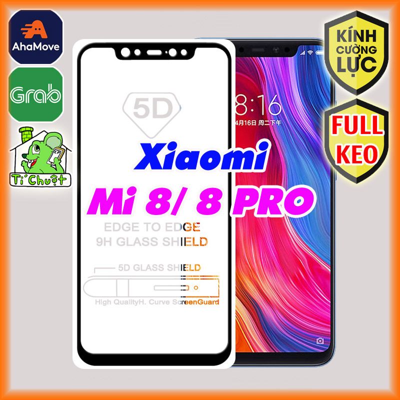 Kính CL Xiaomi Mi 8/ 8 Pro Cường Lực FULL Màn, FULL KEO Silicon