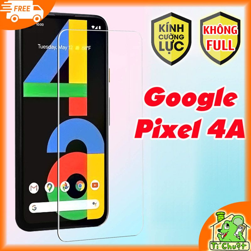 Kính CL Google Pixel 4A - Không FULL, 9H-0.26mm