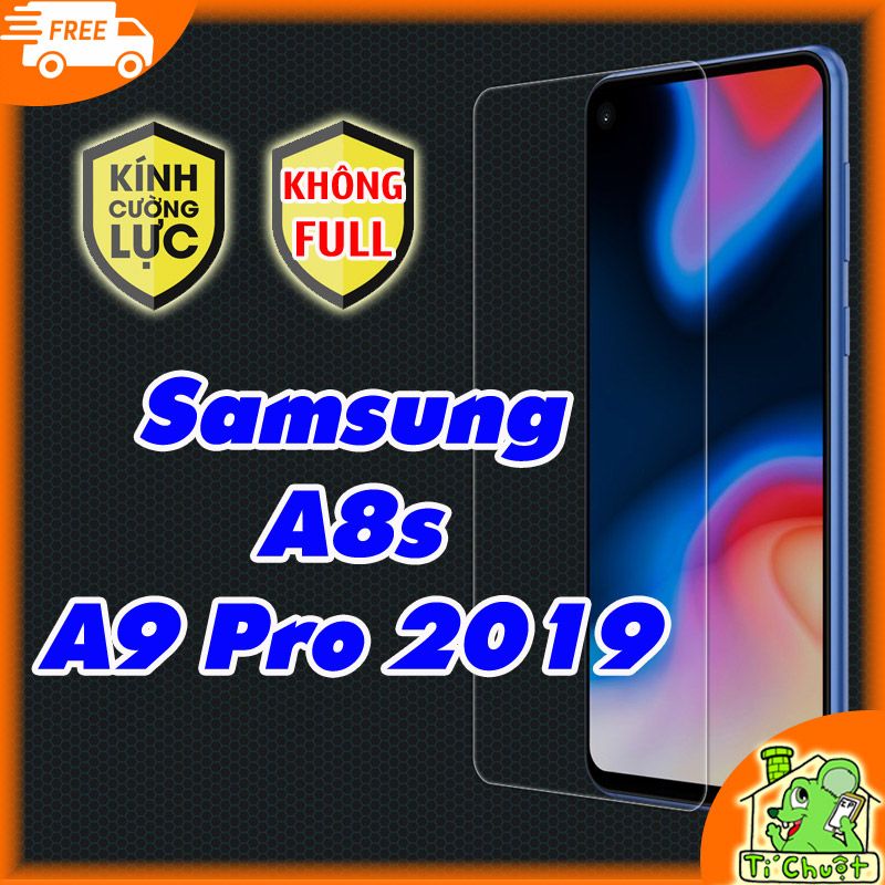 Kính CL Samsung A8s, A9 Pro 2019 - Không FULL, 9H-0.26mm