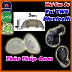 [Cao 4mm] Nút Cao Su Tai Bluetooth TWS Núm Thấp Thân Ngắn