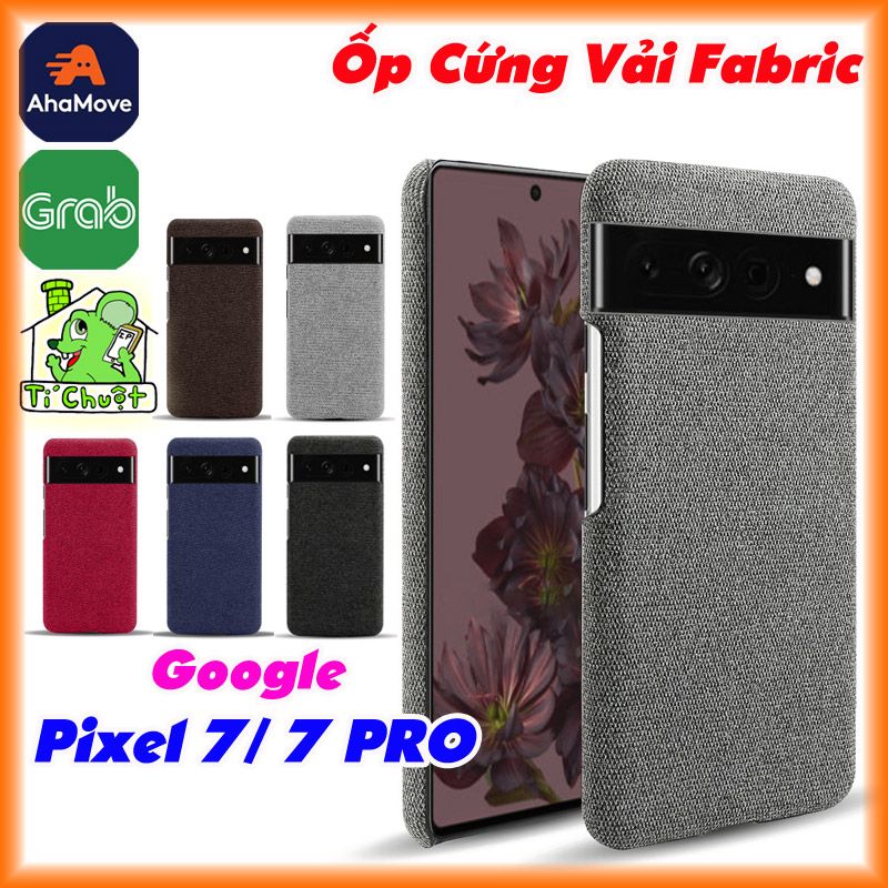 Ốp Lưng Google Pixel 7/ 7 PRO Lưng Cứng Bọc Vải Fabric