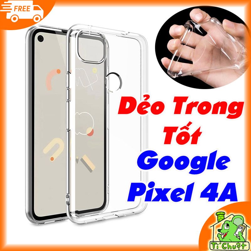 Ốp lưng Google Pixel 4A Silicon Loại Tốt Dẻo Trong Suốt