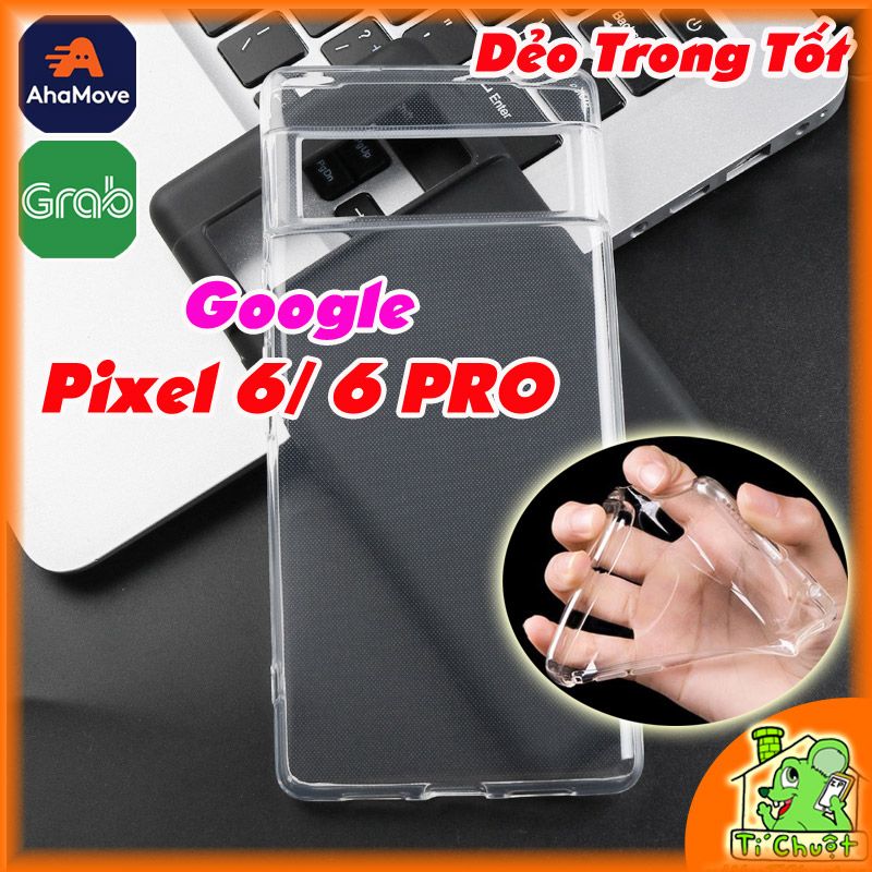 Ốp lưng Google Pixel 6/ 6 PRO Silicon Loại Tốt Dẻo Trong Suốt