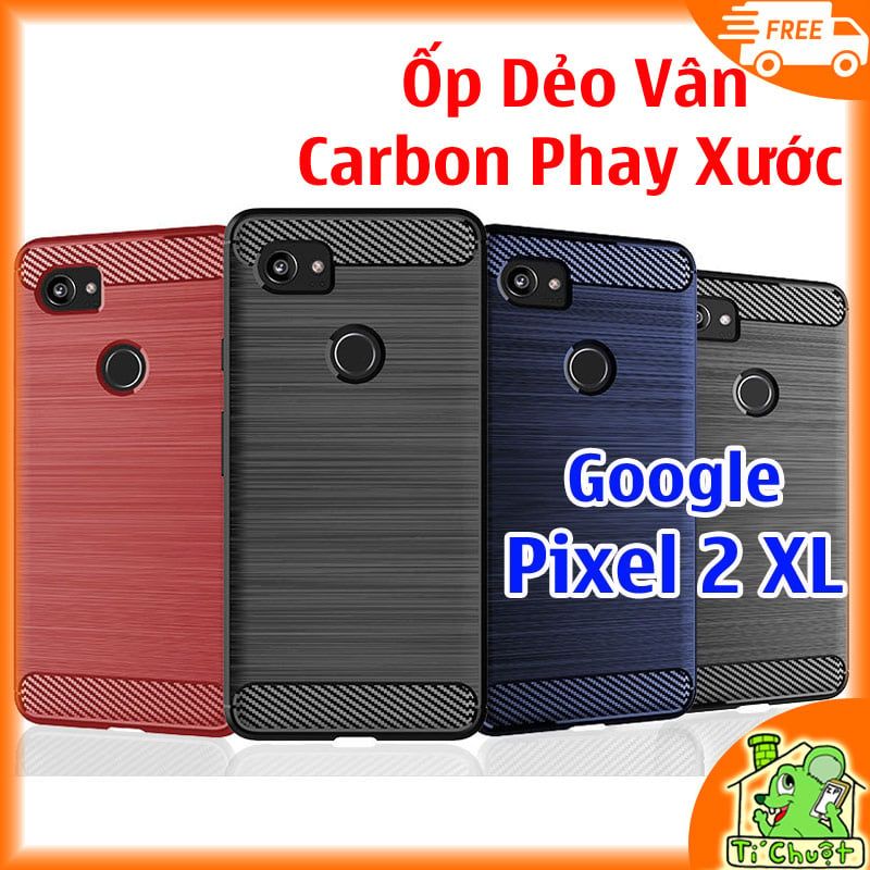 Ốp Lưng Google Pixel 2 XL dẻo cacbon phay xước chống sốc