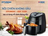  Nồi chiên không dầu Hyundai HDE 3200 - Dung tích 5,5 lít - Bảo hành 12 tháng 