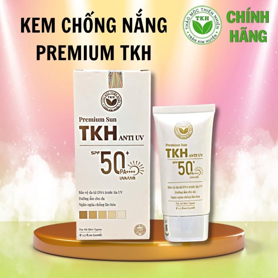  Kem chống nắng thế hệ mới Trần Kim Huyền Premium Sun TKH Anti UV++++, chống tia tia cực tím 