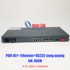Thiết bị truyền dẫn PDH 4E1 + Ethernet + RS232 sang quang - RPM-150S4EM