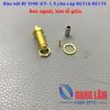 Đầu nối RF 50Ohm SMA (Cái) SMA-KY-1.5 cho cáp RG316 RG316D RG174