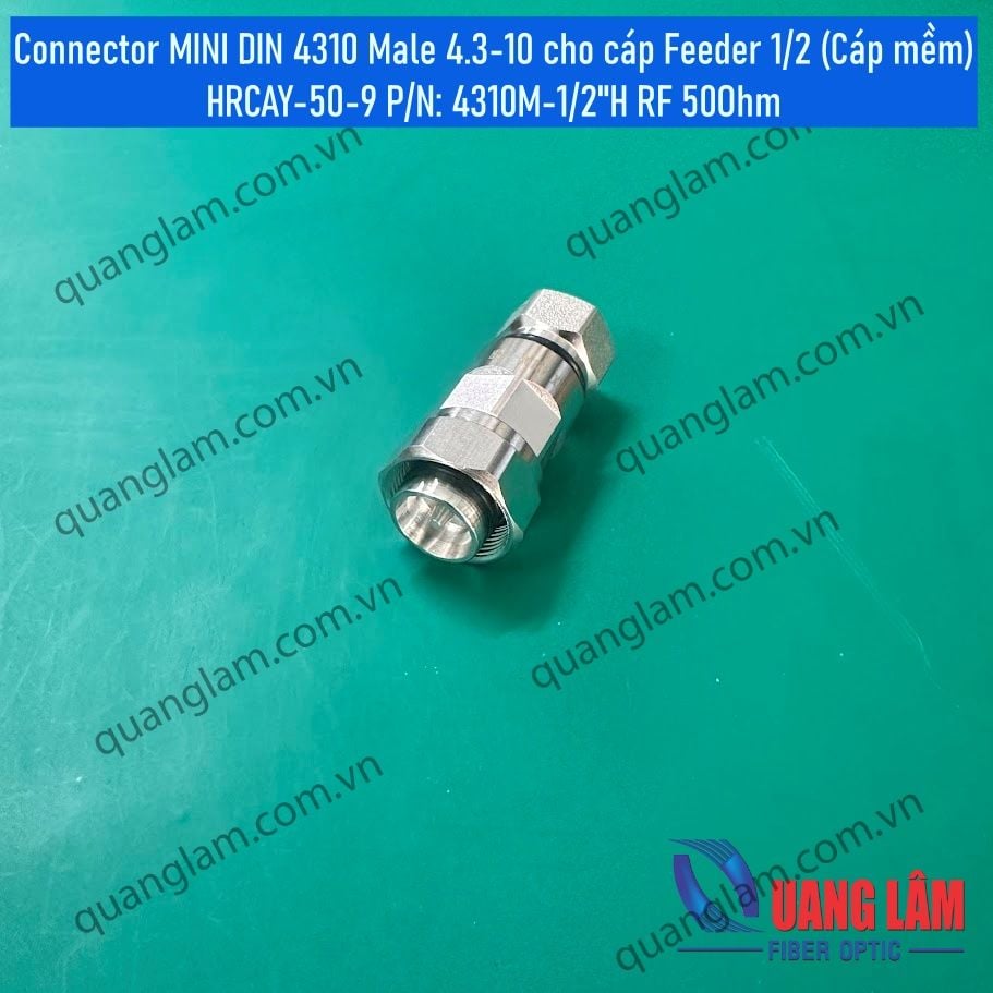 Connector MINI DIN 4310 Male 4.3-10 cho cáp Feeder 1/2 (Cáp mềm) HRCAY-50-9 P/N: 4310M-1/2
