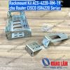 Rackmount Kit ACS-4220-RM-19 cho Router CISCO ISR4220 Series