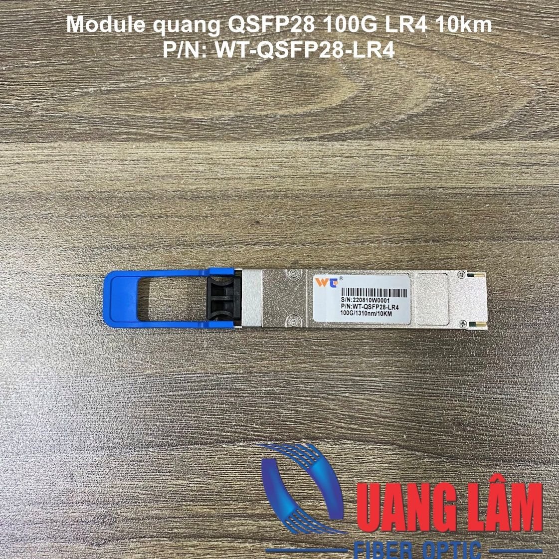 Module quang QSFP28 100G LR4 10km WT-QSFP28-LR4