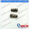 Đầu chuyển đổi Adapter N-Female sang BNC-Male N/BNC-KJ