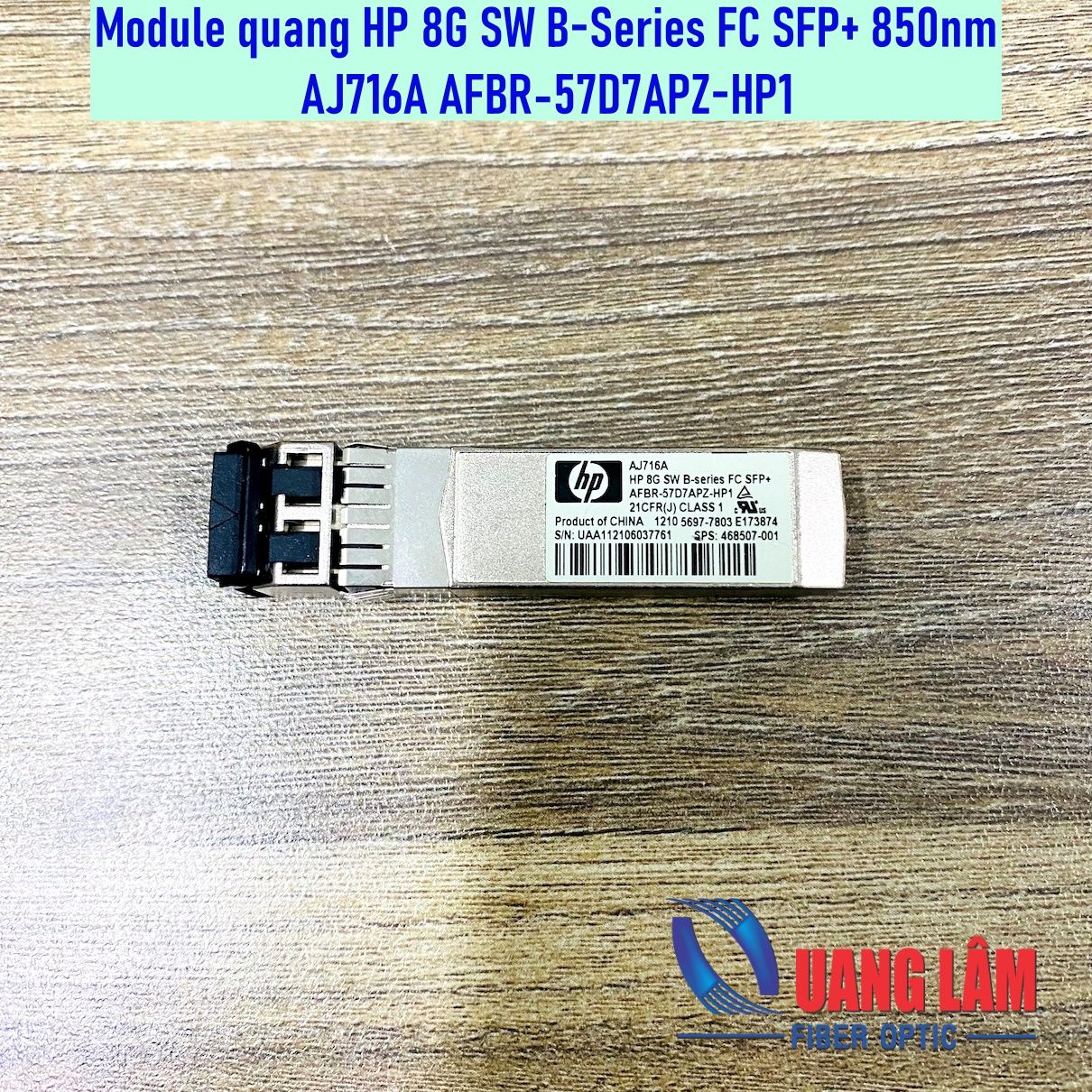 Module quang Fibre Channel FC tốc độ 8Gbps dùng trong hệ thống lưu trữ SAN và switch B-series SFP+ AJ716A HP
