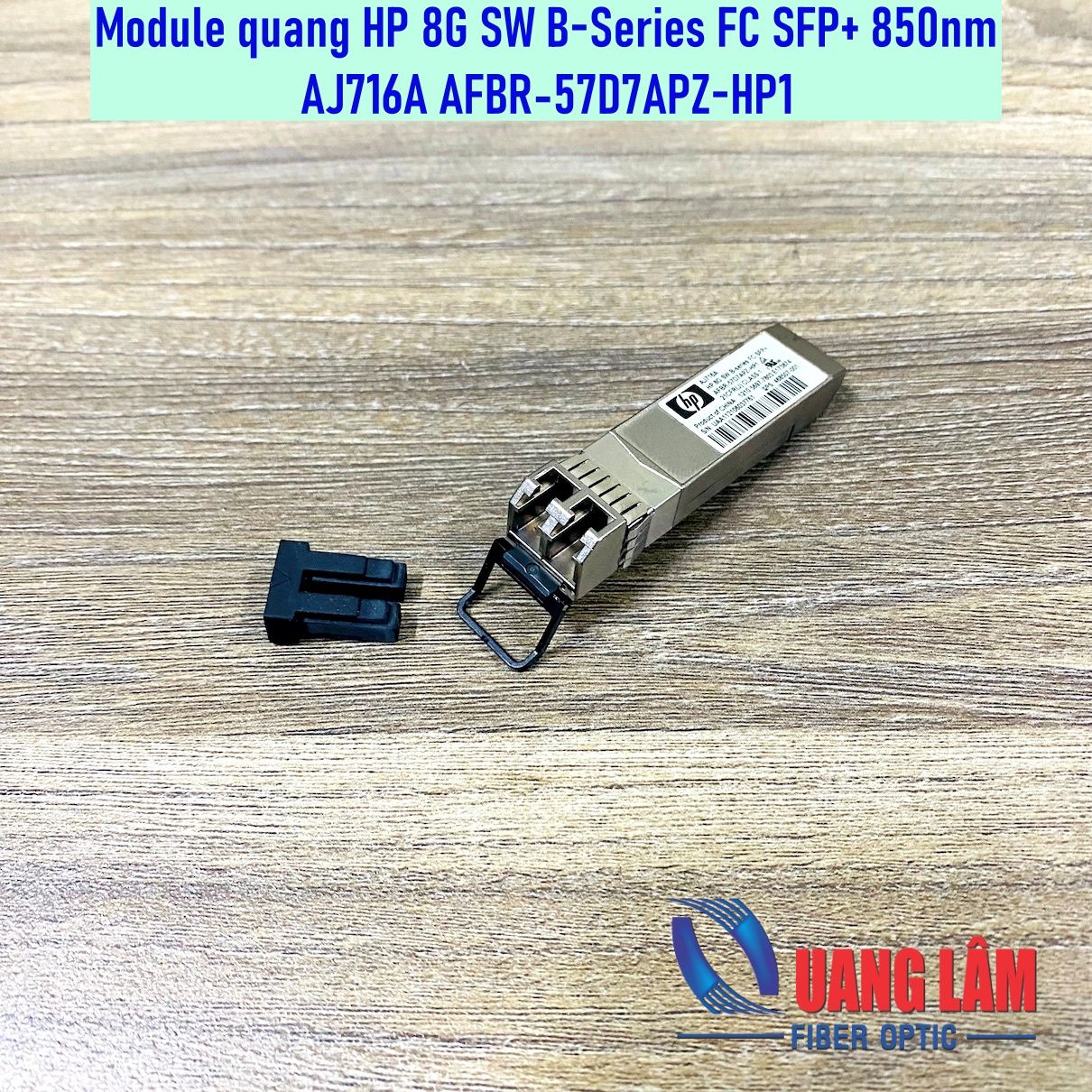 Module quang HP 8G SW B-Series FC SFP+ 850nm AJ716A AFBR-57D7APZ-HP1 ...