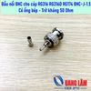 Đầu nối dây BNC đực male connector BNC-J-1.5 dành cho cáp RG316 RG316D RG174