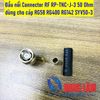 Jack TNC RP-TNC cao tần dùng cho cáp RG58 RG400 RG142 SYV50-3 (01 Cái)