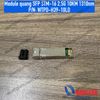 Module quang SFP STM-16 2.5G 10KM 1310nm P/N: WTPD-H39-10LD