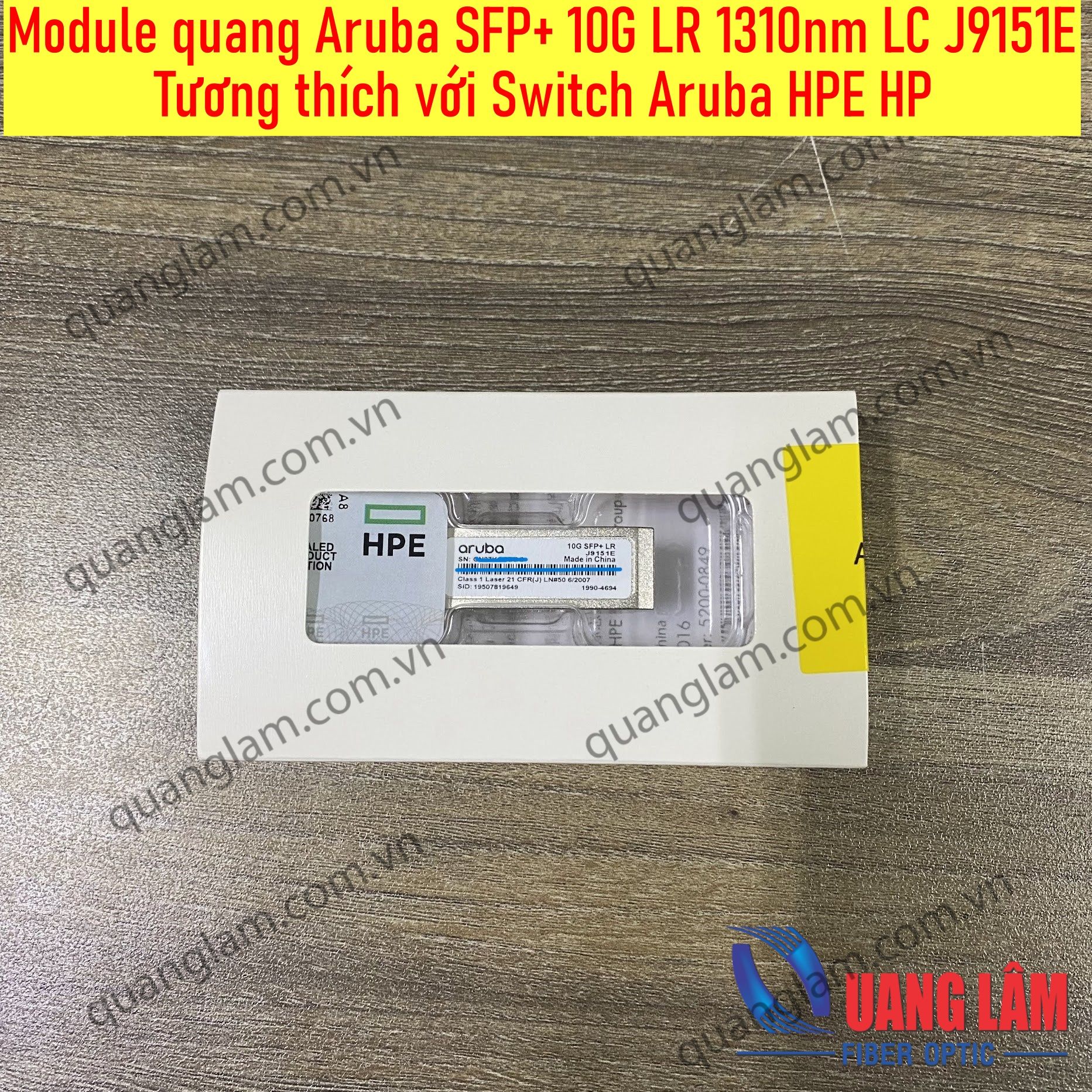 Module quang Aruba SFP+ 10G LR 1310nm LC J9151E  Tương thích với Switch Aruba HPE HP