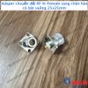 Adaper chuyển đổi RF N-Female sang chân hàn có bát vuông 25x25mm