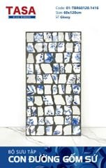 Gạch 60x120 Tasa 01-TBR60120. 1416 BST Con đường gốm sứ