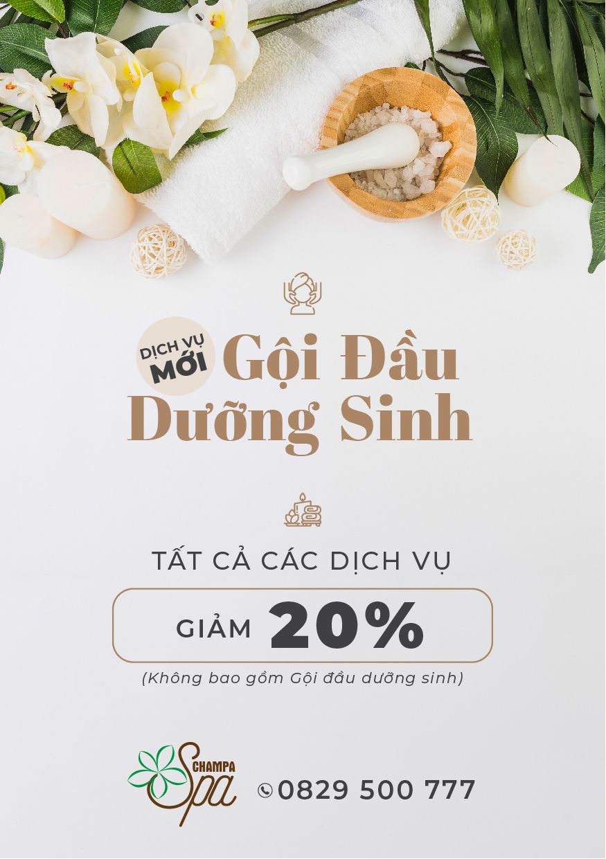 [NEW] GỘI ĐẦU DƯỠNG SINH & GIẢM 20% DỊCH VỤ SPA