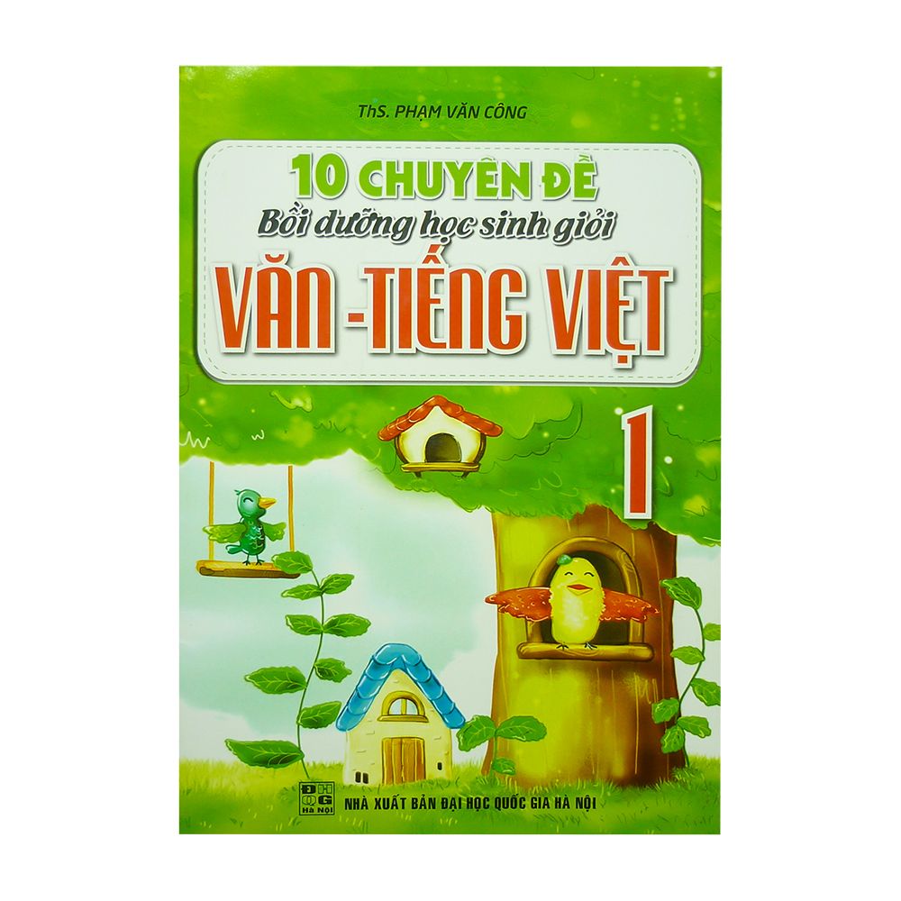  10 Chuyên Đề Bồi Dưỡng Học Sinh Giỏi Văn - Tiếng Việt 1 