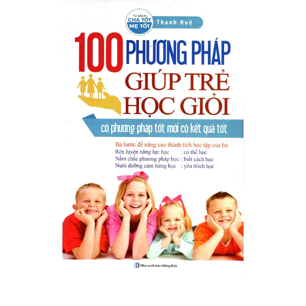  100 Phương Pháp Giúp Trẻ Học Giỏi 