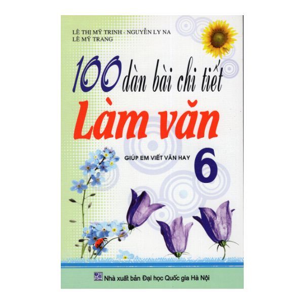  100 Dàn Bài Chi Tiết Làm Văn 6 