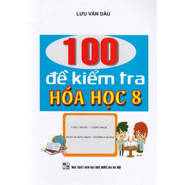  100 Đề Kiểm Tra Hóa Học Lớp 8 