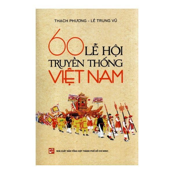  60 Lễ Hội Truyền Thống Việt Nam 