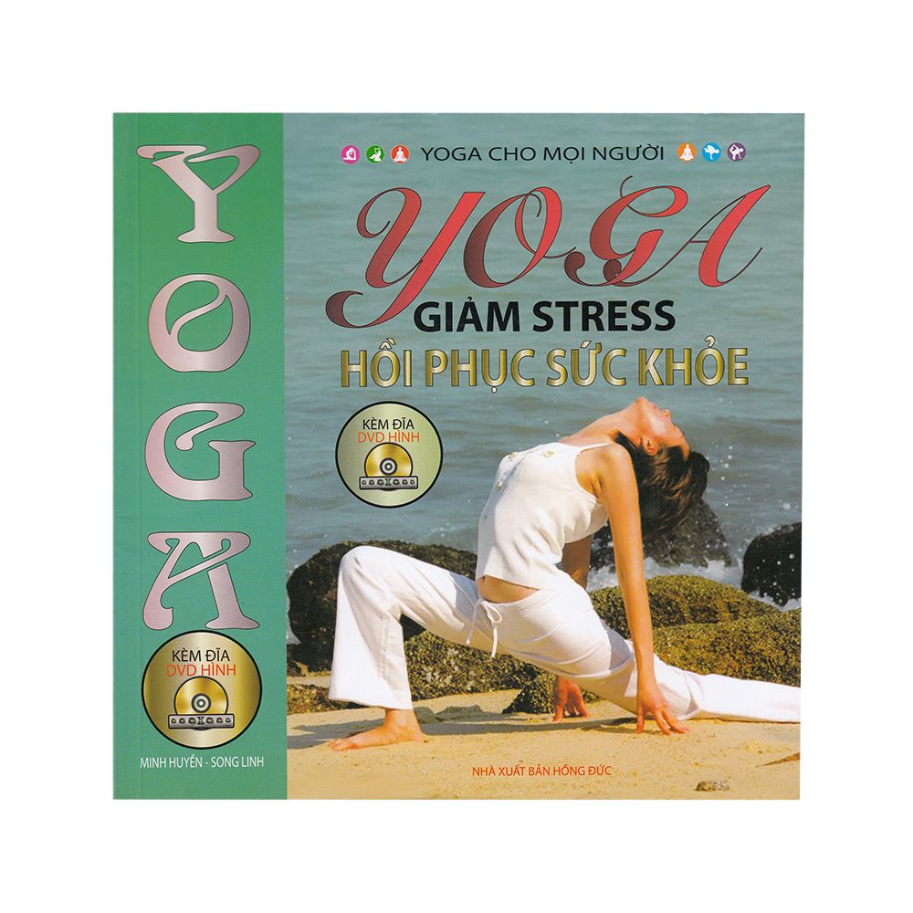  Yoga Giảm Stress Hồi Phục Sức Khỏe 