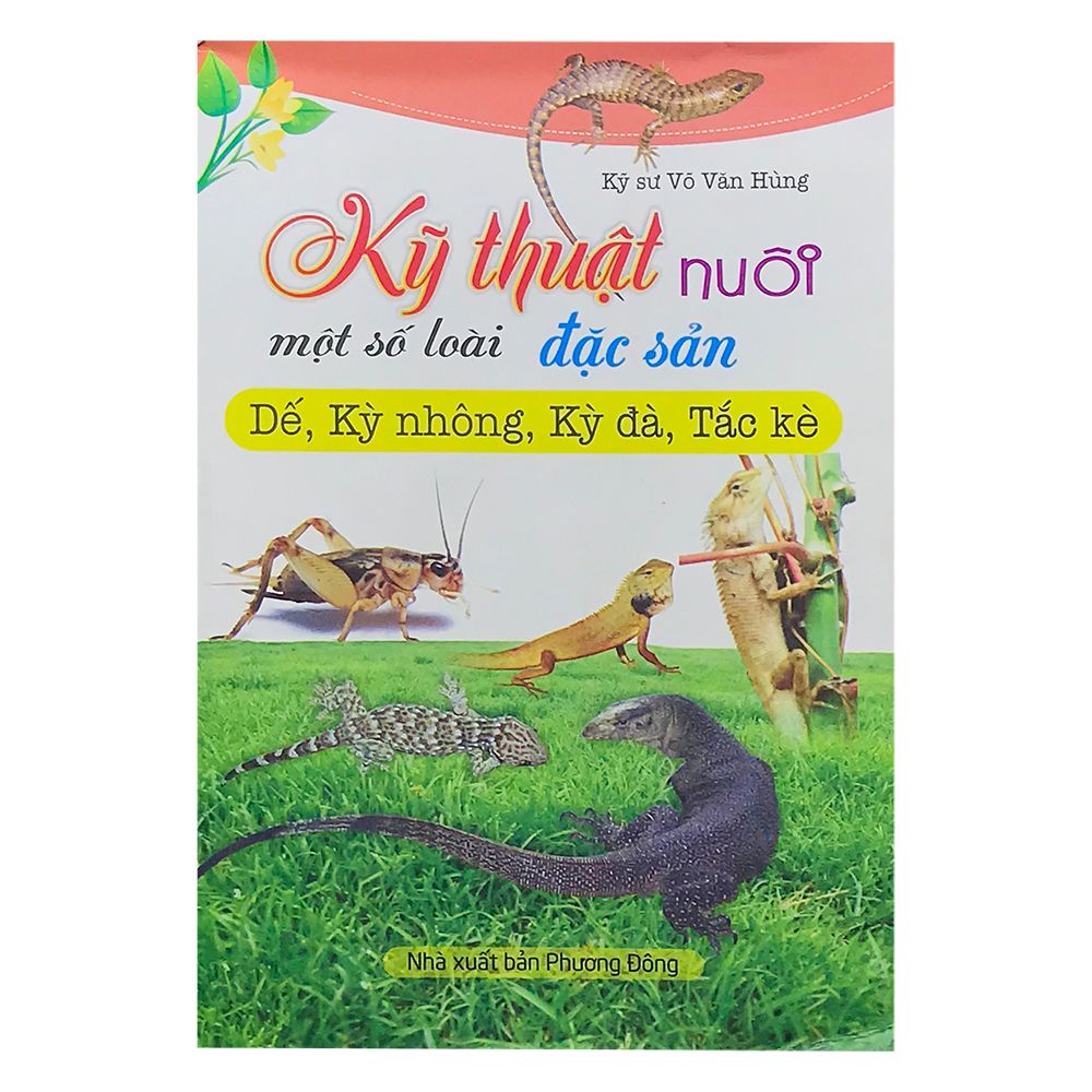  ​Kỹ Thuật Nuôi Một Số Loài Đặc Sản Dế, Kỳ Nhông, Kỳ Đà, Tắc Kè (2017) 