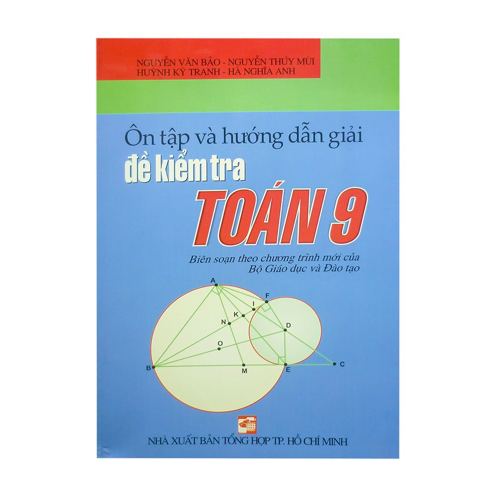  ​​Ôn Tập Và Hướng Dẫn Giải Đề Kiểm Tra Toán Lớp 9 