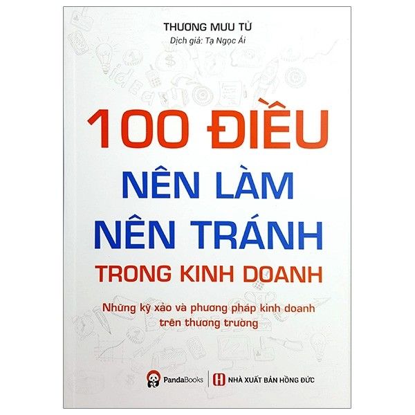  100 Điều Nên Làm Nên Tránh Trong Kinh Doanh (Tái Bản 2019) 