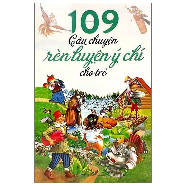  109 Câu chuyện rèn luyện ý chí cho trẻ (Ml20) 