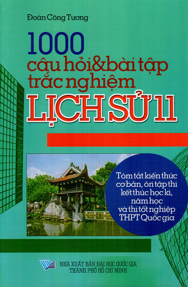  1000 Câu Hỏi Và Bài Tập Trắc Nghiệm Lịch Sử 11 