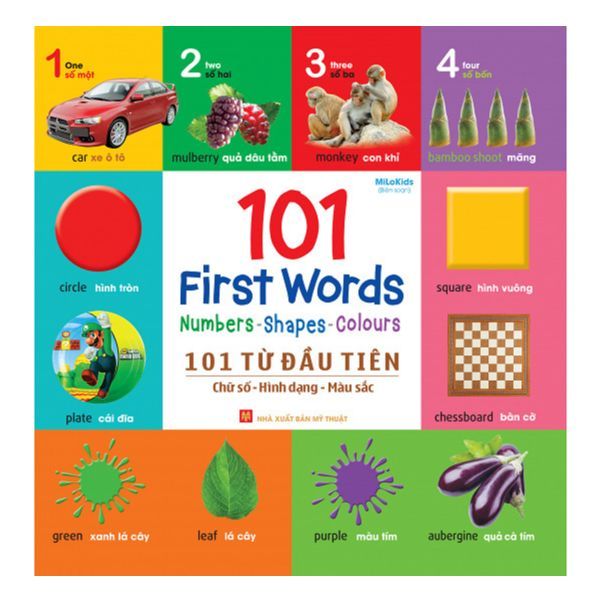  101 First Words: Numbers - Shapes - Colours (101 Từ Đầu Tiên: Chữ Số - Hình Dạng - Màu Sắc) 